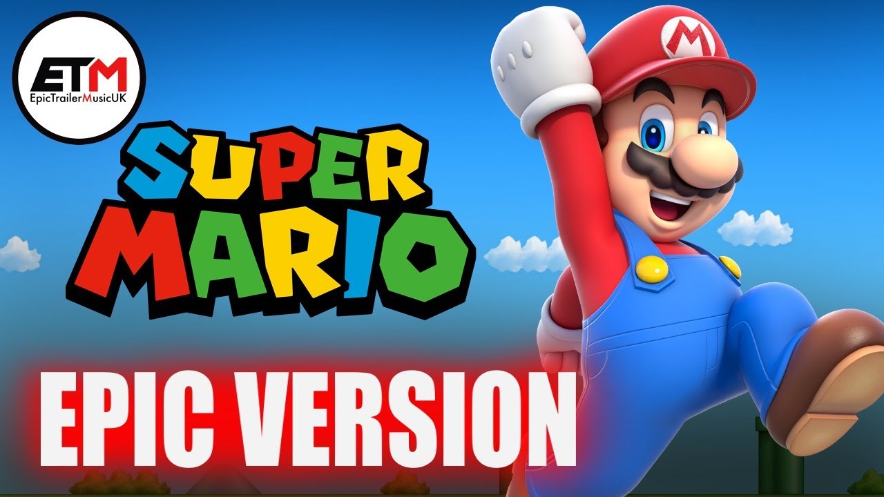 Super Mario Theme | EPIC Trailer Version Super Mario Theme | EPIC Trailer Version