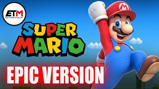 Super Mario Theme | EPIC Trailer Version