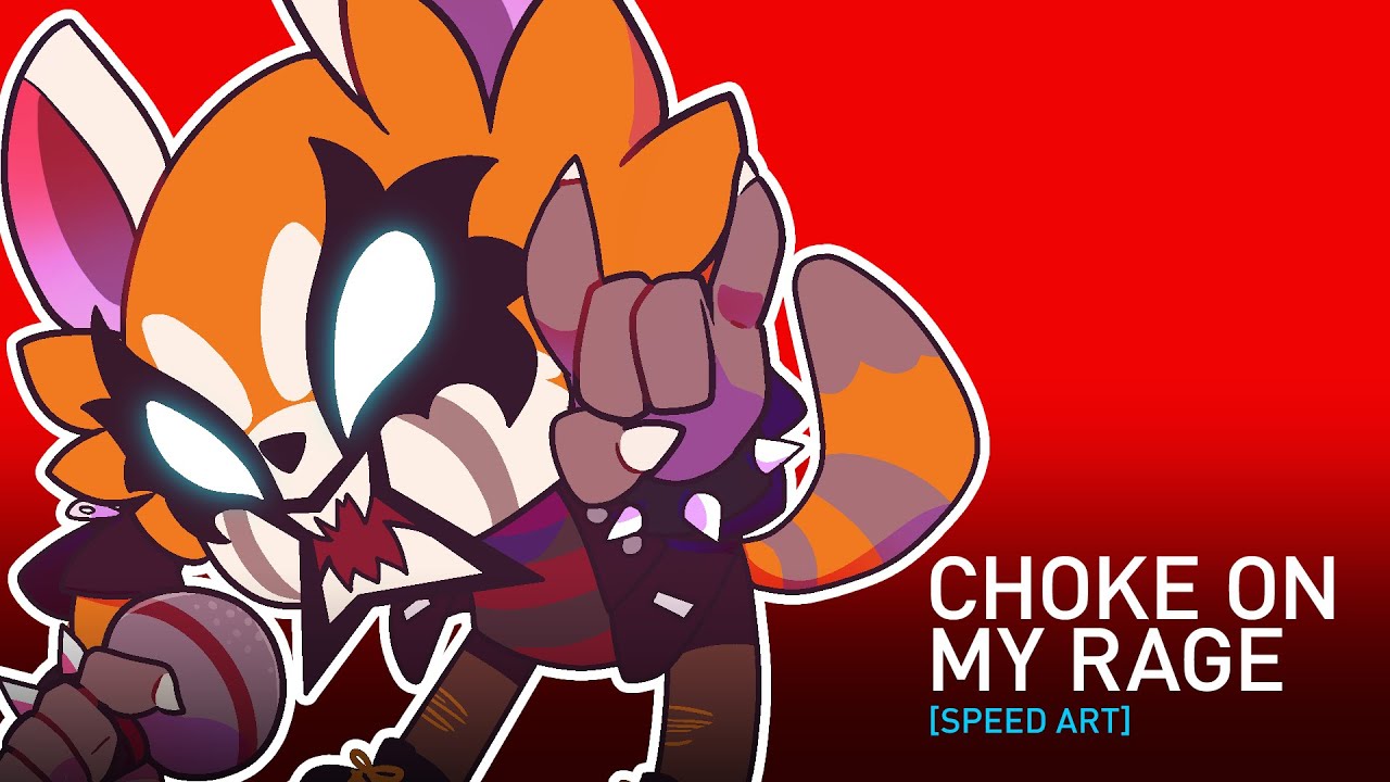 Choke on my Rage【SPEED ART】