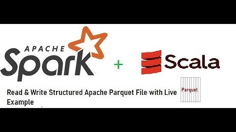 Read and Write Parquet file Using Apache Spark with Scala
