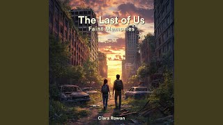 The Path – Vacant (From "The Last of Us")