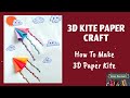 3d kite paper craft  how to make 3d paper kite  loving fun craft