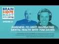 EP|21 From Darkness to Light: Navigating Mental Health with Tom Davies