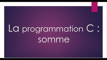 la programmation C : la somme de deux nombres entiers
