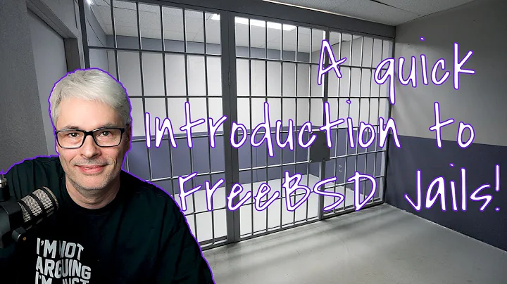 An Introduction to FreeBSD Jails - How to get started!