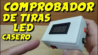 COMPROBADOR DE TIRAS LED CASERO