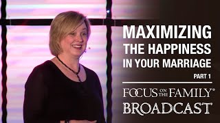 Maximizing the Happiness in Your Marriage (Part 1)  Shaunti Feldhahn