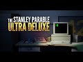 Ср (18.05.22) - The Stanley Parable Ultra Deluxe