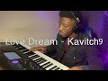 Love dream  kavitch9 kompa solo