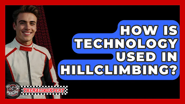 How Is Technology Used In Hillclimbing? - The Racing Xpert