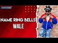 Wale Name Ring Bells Lyrics mp3