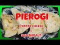 PIEROGI--2 WAYS!  (Potato Cheese & Sauerkraut)