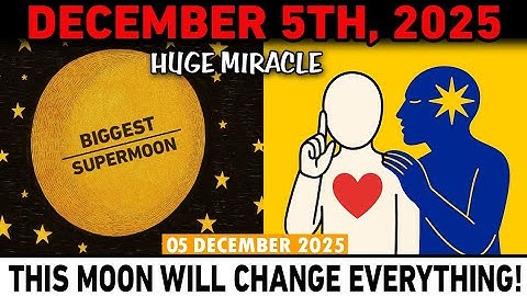 This is chosen tenCHOSEN ONES | December 5th SUPERMOON: 7 Miracles Are Coming TONIGHT