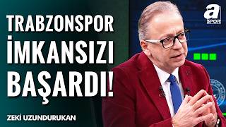 Trabzonspor, 38 Milyon Euroluk Bir Yatırımla Süper Ligin Üçüncüsü... Zeki Uzundurukan