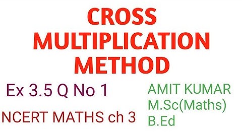 Ex 3.5 Q No 1 class 10 MATHS NCERT CROSS MULTIPLICATION METHOD