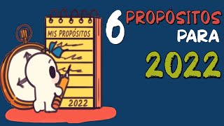 Thumbnail image for 6 PROPÓSITOS para mejorar tu vida en 2022