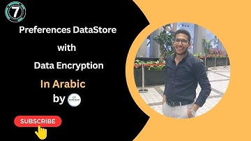Preferences DataStore with Da﻿ta Encryption in Arabic.