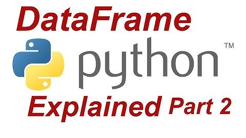 DataFrame in Pandas Python Part 2, DataFrame manipulation #dataframes #pandas #python