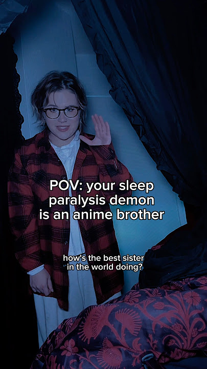 Your sleep paralysis demon is an anime brother #shorts