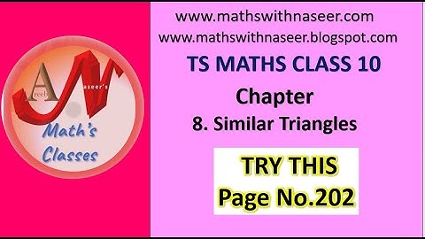 TS MATHS CLASS 10 CHAPTER 8. SIMILAR TRIANGLES TRY THIS  PAGE NO. 202