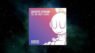 Giuseppe Ottaviani - Till We Meet Again (Extended Mix) [ARMIND]
