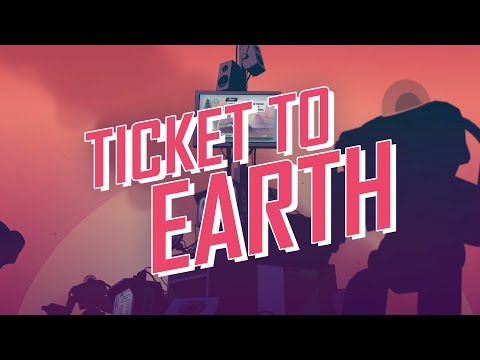 Ticket to Earth - Trailer