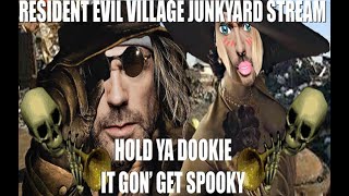 RESIDENT EVIL VILLAGE JUNKYARD STREAM [FEAT. MRS LICKAAA] pt2