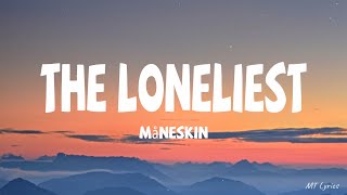 Måneskin - The Loneliest (Lyrics)