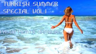 Turkish Summer Special VOL.1 (Pasha Remix Hamburg)