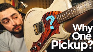 Why Would Anyone Buy A Single Pickup Guitar?