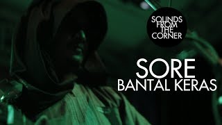 SORE - Bantal Keras | Sounds From The Corner Live #8