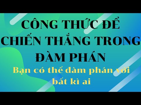 Video: Làm Thế Nào để Thành Công Trong đàm Phán