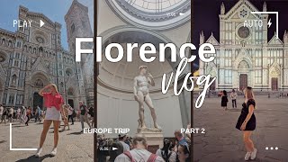 Europe Vlog 2 | Florence, Italy