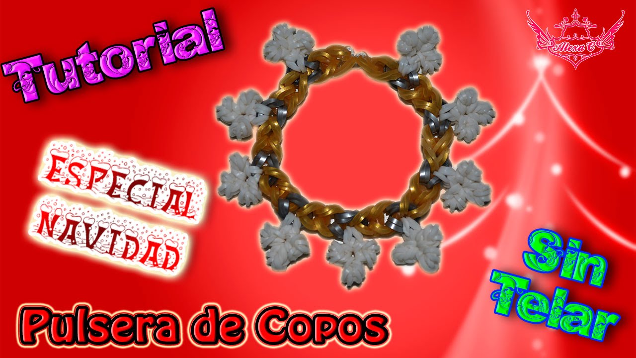 ♥ Tutorial[ESPECIAL NAVIDAD]: Pulsera Copos (sin telar) ♥