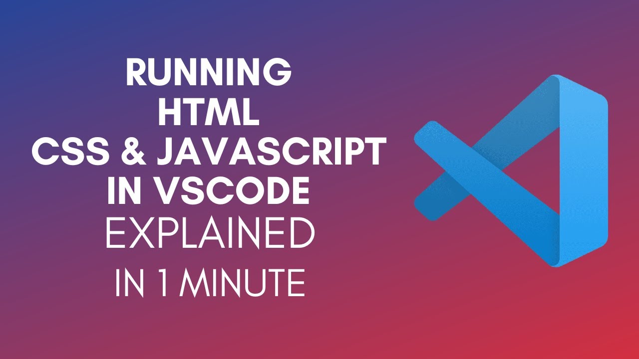 How To Run HTML, CSS And JavaScript In Visual Studio Code? (2024) - YouTube
