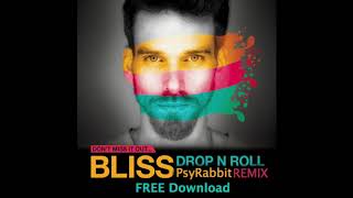 BLiSS - Drop N Roll (PsyRabbit Remix)