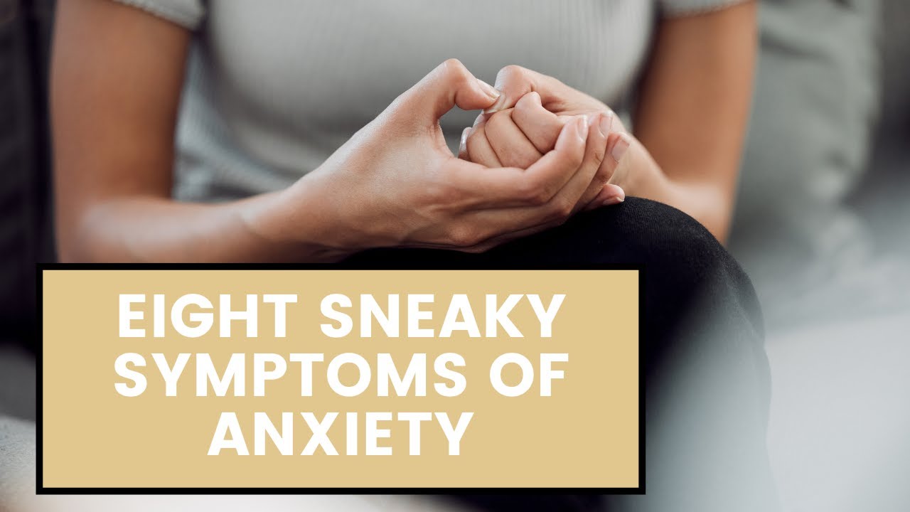 The Eight Sneaky Symptoms of Anxiety | Hana Zawodny Coaching - YouTube
