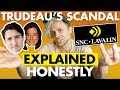 The Justin Trudeau Scandal EXPLAINED (fairly)