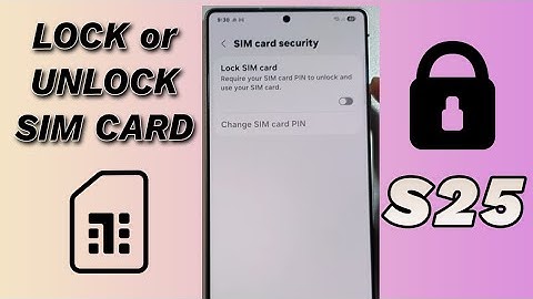 🔐 How to Lock or Unlock SIM Card on Galaxy S25/S25+/Ultra