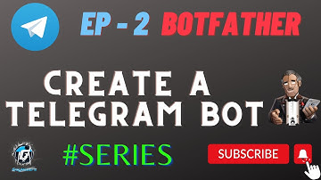 EP - 2 Bot Father | How to Create a Telegram Bot ? | No coding Skills Required