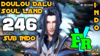 Doulou Dalu Soul Land Episode 246 Sub Indo // Fyrrr channel