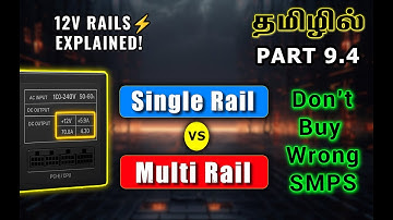 Single Rail & Multi Rail SMPS Fully Explained in Tamil | Computer Beginner Tutorials Part 9.4 #smps