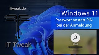 Windows 11 - Passwort anstatt PIN bei der Anmeldung (Windows mit Microsoft Konto)