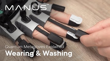 MANUS Quantum Metagloves - Wearing & Washing