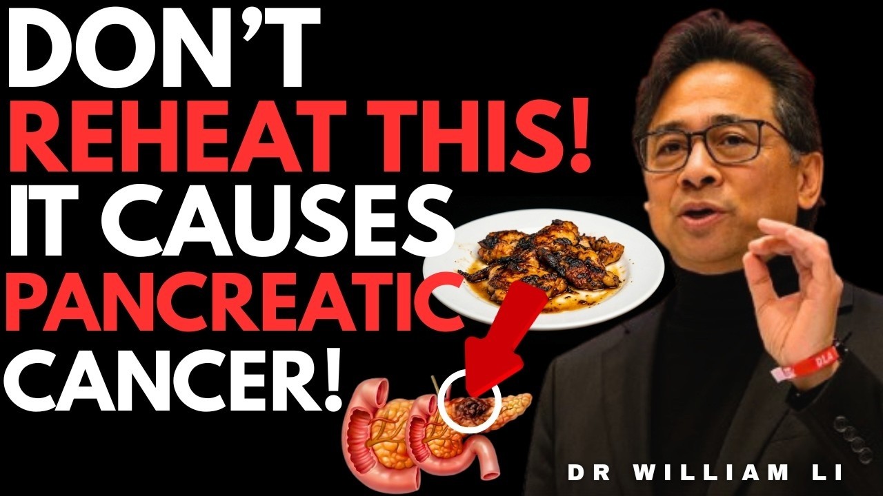 Doctor’s Warning: 5 Foods You Must Never Reheat (Cancer Risk Explained)| Dr. William Li