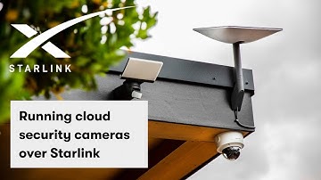 Running Cloud Security Cameras over Starlink - Set up & Installation Guide.