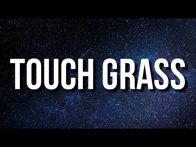 BABY GRAVY – ​touch grass Lyrics