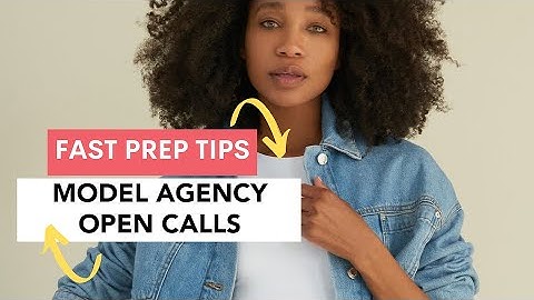 MODELING AGENCY OPEN CALL.HOW TO PREPARE FOR OPEN CALL.  OPEN CALL ATTIRE.WHAT TO BRING OPEN CALL