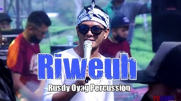 RIWEUH MEDLEY || CEU TARSIH X RUSDY OYAG PERCUSSION