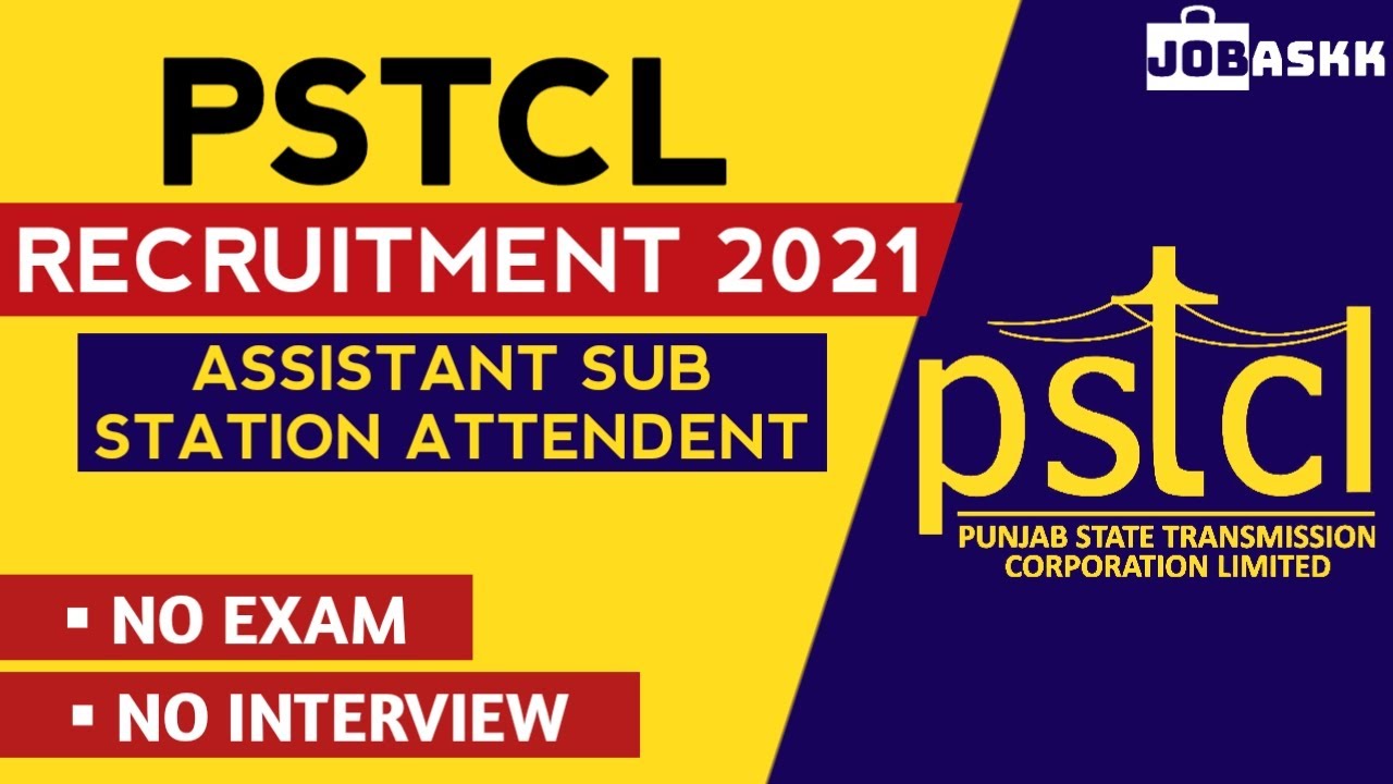 PSTCL Recirtument 2021 | No Exam No Interview | Assistant Sub Station Attendant